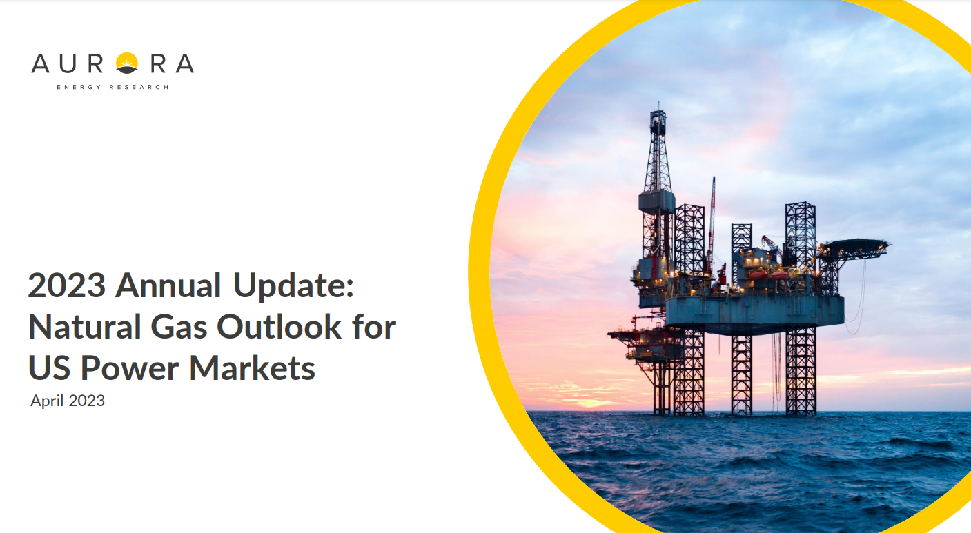 2023 Annual Update: Natural Gas Outlook For US Power Markets | Aurora ...